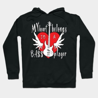 My Heart Belongs To A Bass Player Hoodie